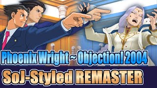 Phoenix Wright  Objection 2004 SoJStyled Remaster [upl. by Alisander]