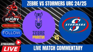 Zebre vs Stormers URC 2425 Live Commentary [upl. by Hagerman]