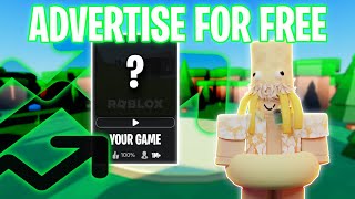 HOW TO ADVERTISE YOUR GAMES FOR FREE EARN ROBUX [upl. by Yelserp545]