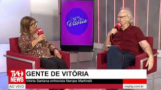 TVI  GENTE DE VITÓRIA  NEROPE MARTINELLI [upl. by Debora412]