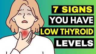 7 Signs That You Have A Low Thyroid Levels  Hypothyroidism Symptoms [upl. by Rawde]