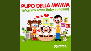 Pupo della mamma Mommy Loves Baby in Italian 2014 [upl. by Peper]