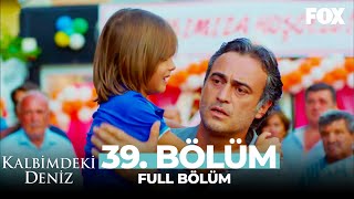 Kalbimdeki Deniz 39 Bölüm [upl. by Bower]