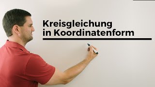 Kreisgleichung in Koordinatenform  Mathe by Daniel Jung [upl. by Anastasius907]