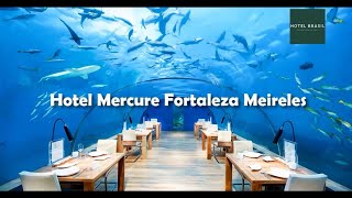 Hotel Mercure Fortaleza Meireles O Melhor da Região [upl. by Eanahs]