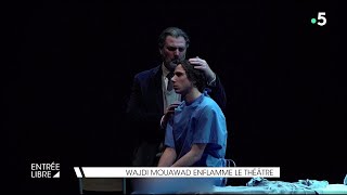 Wajdi Mouawad enflamme le théâtre [upl. by Keary303]