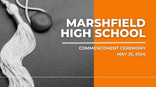 2024 Marshfield High School Commencement Ceremony [upl. by Engenia421]