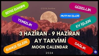 AY TAKVİMİNE GÖRE EKİM DİKİM BAHÇE İŞLERİ 3 HAZİRAN9 HAZİRAN 2024 MOON CALENDAR [upl. by Eiddal]