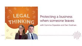 Protecting a business when someone leaves  Legal Thinking Podcast [upl. by Misab691]