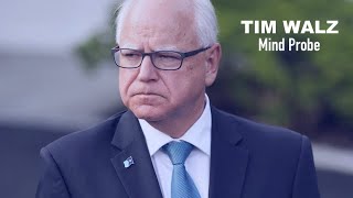 TIM WALZ Mind Probe [upl. by Lozano]