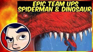 SpiderMan and Devil Dinosaur  Epic Team Ups  Comicstorian [upl. by Nylcoj]