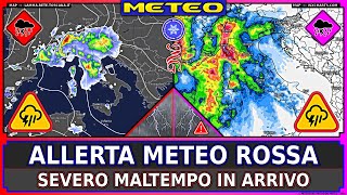 PREVISIONI METEO • Allerta Rossa Severo Maltempo in Arrivo [upl. by Ybbor]