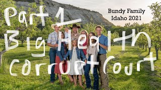 Big Health Corrupt Courts and the Bundy Family  Part 1 [upl. by Adnertal768]