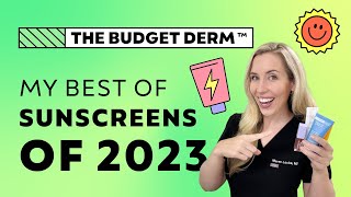 Best of Sunscreens 2023  The Budget Dermatologist [upl. by Nekial]