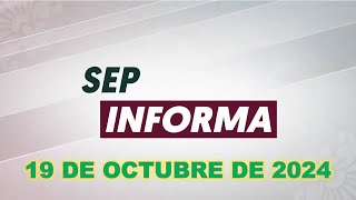 SEP Informa 19 de octubre de 2024 [upl. by Ahcarb]