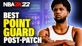 BEST POINT GUARD BUILD in 2K22 AFTER PATCH Next Gen [upl. by Dnaltiac]