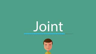 How to say Joint [upl. by Woodhouse]