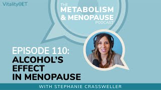 Alcohol’s Effect in Menopause  MMP Ep 110 [upl. by Shirlie]