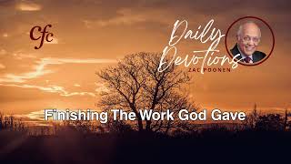 October 7  Daily Devotion  Finishing The Work God Gave  Zac Poonen [upl. by Schechter244]