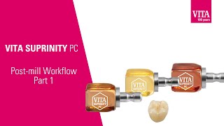 VITA SUPRINITY PC Postmill Workflow Part 1 [upl. by Asirak]