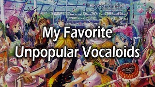 My Favorite Unpopular Vocaloids [upl. by Ientruoc413]