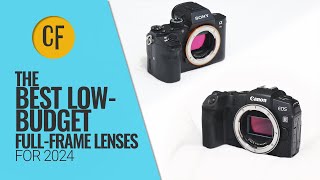 The Best LowBudget FullFrame Lenses in 2024 [upl. by Aytac]