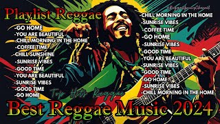 RELAXING REGGAE GROOVE SONGS 2024🎵😍BEST REGGAE NEW SONGS 2024 🌟 REGGAE MUSIC HITS 2024 [upl. by Kcor]