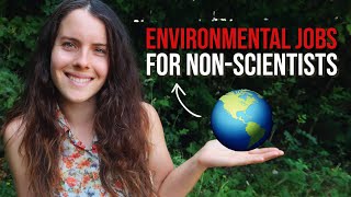 12 Environmental career paths for nonscientists [upl. by Esaele]