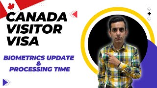 Canada Visitor Visa  Biometrics Update  Processing Time [upl. by Elmer893]