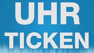 Uhr Ticken SOUND EFFECT  Tick Tock Uhr Tick Tack Geräusch SOUNDS [upl. by Annaehs]