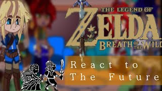 Past Botw React To The Future  PUT IN 2X  12  Breath Of The Wild  Remake [upl. by Lokkin6]