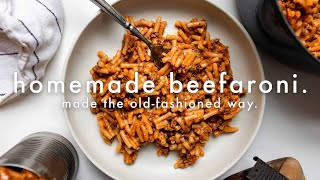 Homemade Beefaroni Recipe Made the oldfashioned way [upl. by Ytoc]