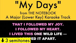 quotMy Daysquot Lower Key from The Notebook A Major  Karaoke Track with Lyrics on Screen [upl. by Gus]