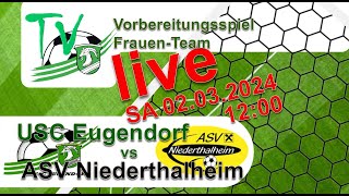 2024 03 02 USV Eugendorf vs SV Niederthalheim  Vorbereitungsspiel der Frauenteams [upl. by Elocim9]