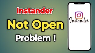 Instander App Open nhi ho rha h  Instander App Not Open problem Solved  Tech Tube [upl. by Sirrot961]