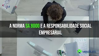 A norma SA 8000 e a Responsabilidade Social empresarial [upl. by Delphina]