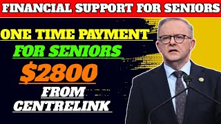 Financial Support For All Seniors Across Australia An additional 2800 Per Month From Centrelink [upl. by Tormoria]