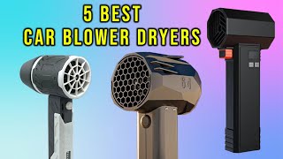 Top 5 Best Car Blower Dryer for 2025  Air Blower for Car [upl. by Otilopih]