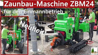 Neuheit ZaunbauMaschine ZBM24 für den Einmannbetrieb von ReilampEichinger [upl. by Ranzini]