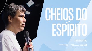 CHEIOS DO ESPÍRITO  Pr Gildo Vilas Boas [upl. by Ttej]