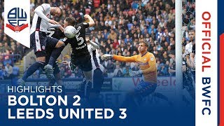 HIGHLIGHTS  Bolton 23 Leeds United [upl. by Hayimas173]