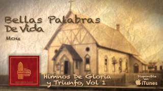 Himnos De Gloria y Triunfo Vol 1 Bellas Palabras De Vida Mou [upl. by Andres646]