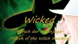 Wicked  17  Marsch der Hexenjäger March of the Witch Hunters [upl. by Lowney]