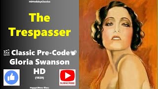 The Trespasser 🎬Classic Pre Code 📽 Gloria Swanson 1929 HD [upl. by Noryv528]