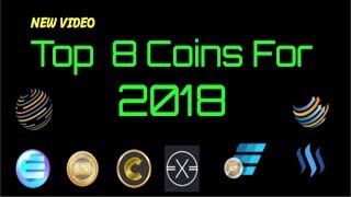 New Video Top 8 Coins for 2018 [upl. by Athalla76]