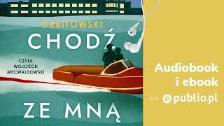 Chodź ze mną Łukasz Orbitowski Audiobook PL [upl. by Id]