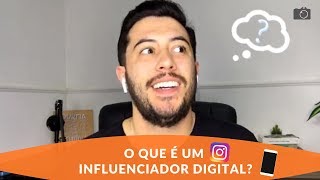 O QUE É UM INFLUENCIADOR DIGITAL [upl. by Sivia626]