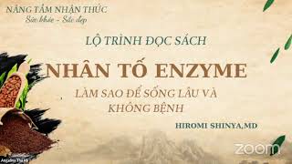 ĐỌC SÁCH  NHÂN TỐ ENZYME làm sao để sống lâu và không bệnh  HIROMI SHINYA  Phần 01 [upl. by Gascony]