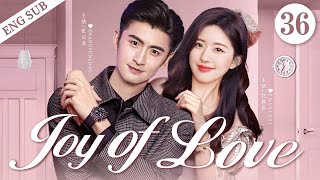 ENGSUB【Joy Of Love】▶EP36  Zhao Lusi Zhang Yunlong💕Good Drama [upl. by Atnoed824]