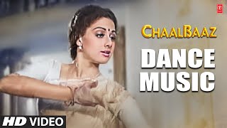 Dance Music  Full Song  Chaalbaaz  LaxmikantPyarelal  Sunny Deol Sridevi [upl. by Guenzi]